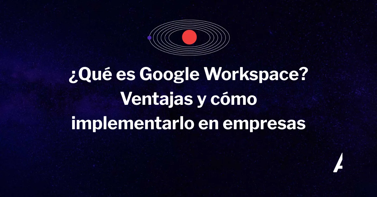¿Qué es Google Workspace? ¿Qué es Google Workspace?